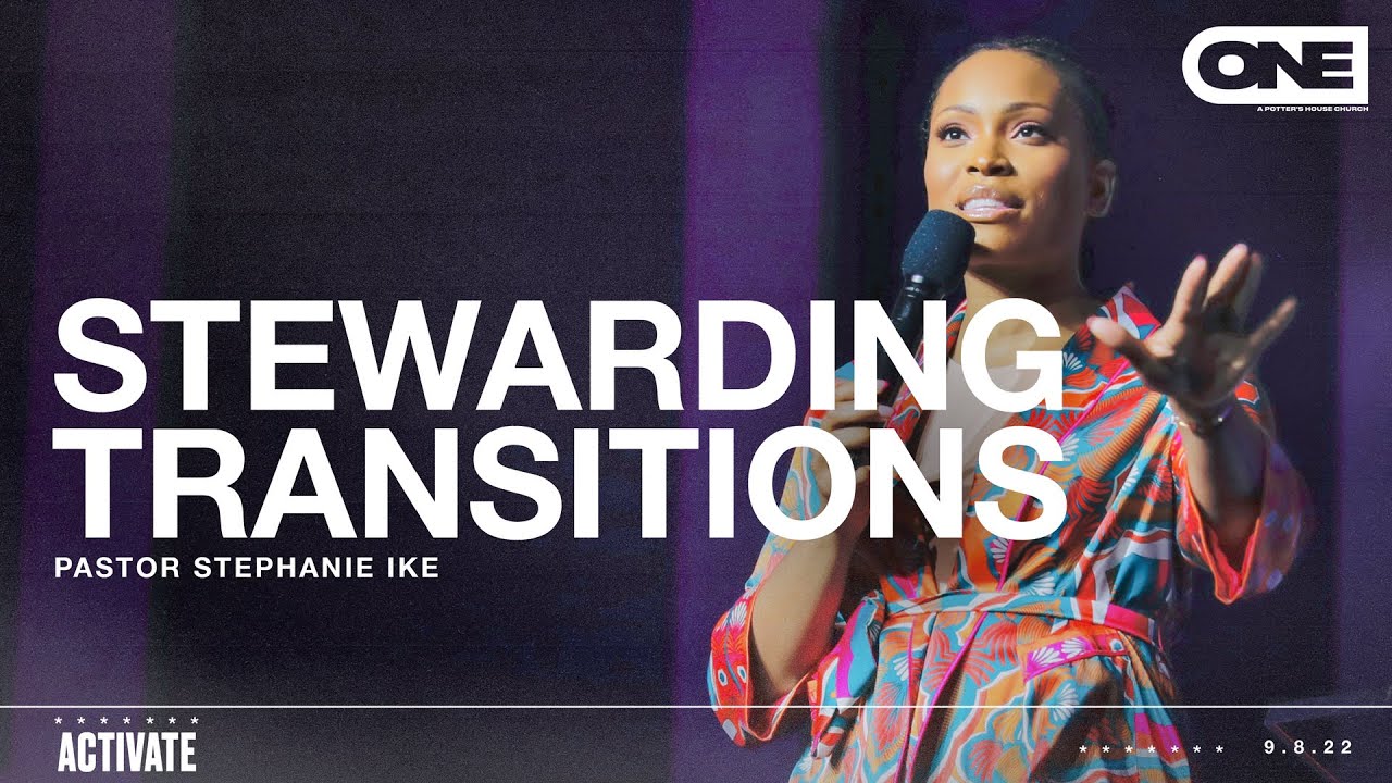 Stewarding Transitions - Stephanie Ike