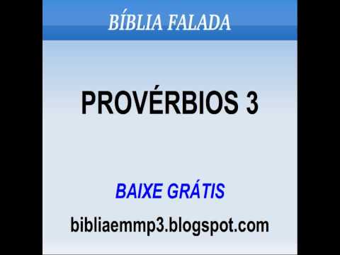 BÍBLIA FALADA - PROVÉRBIOS 3