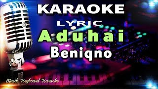 Download lagu Aduhai - Beniqno Karaoke Tanpa Vokal mp3 Download lagu Aduhai - Beniqno Karaoke Tanpa Vokal mp3
