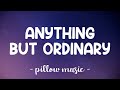 Anything But Ordinary - Avril Lavigne (Lyrics) 🎵