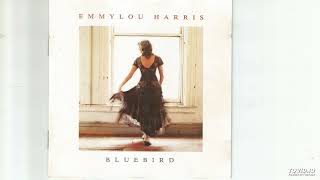 Emmylou Harris - If You Were A Bluebird