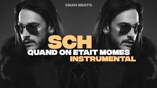 SCH - Quand on était mômes (Instrumental)