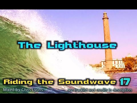Riding The Soundwave 17: The Lighthouse