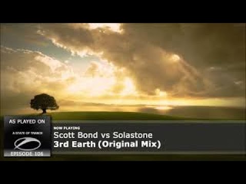 ASOT 106- Scott Bond vs Solarstone - 3rd earth (Original Mix)