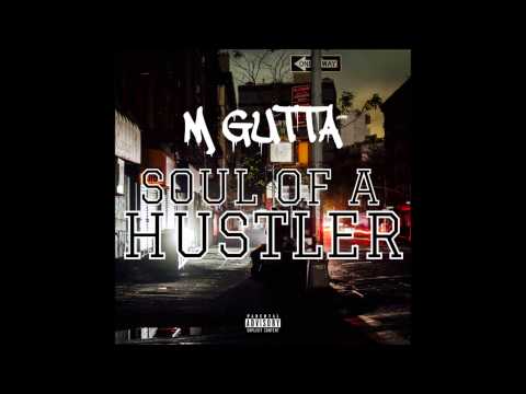Soul Of A Hustler - M. Gutta