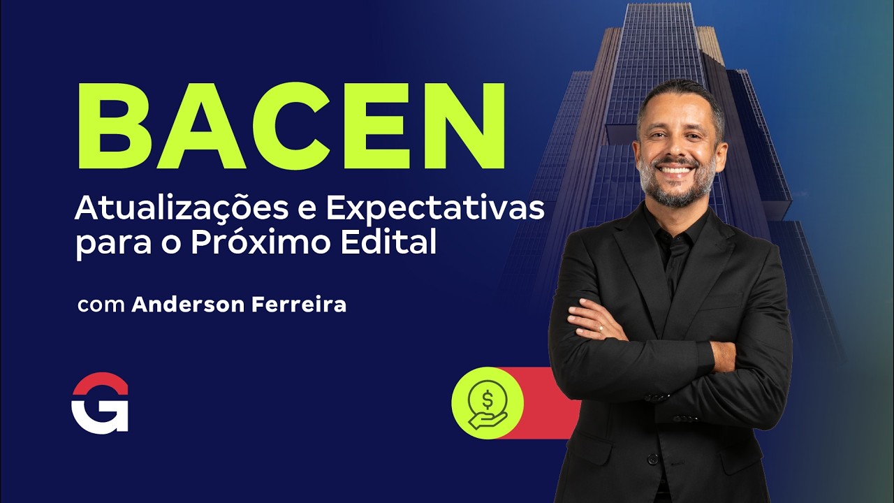 Concurso BACEN | Atualizações e Expectativas para o Próximo Edital