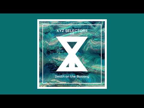 XYZ Selectors 028 - Death on the Balcony