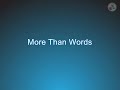 More Than Words (In Style of 