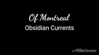 Of Montreal - Obsidian Currents (Subtitulada Español)
