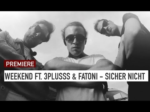 Weekend feat. 3Plusss & Fatoni - Sicher Nicht // prod. by Bennett On  (16BARS.TV PREMIERE)