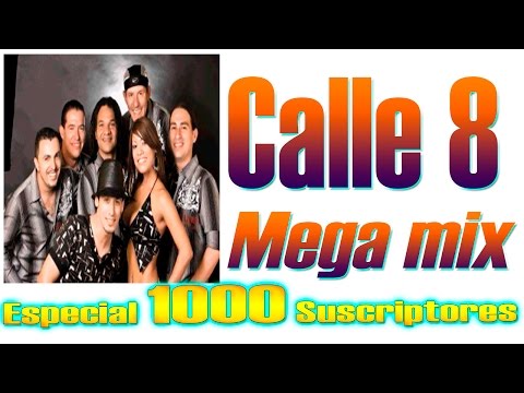 Calle 8 Mega Mix  - Costa Rica - ESPECIAL 1000 SUSCRIPTORES.