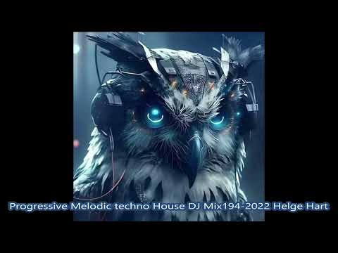 Progressive Melodic techno House DJ Mix194 2022 Helge Hart