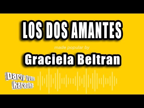 Graciela Beltran - Los Dos Amantes (Versión Karaoke)