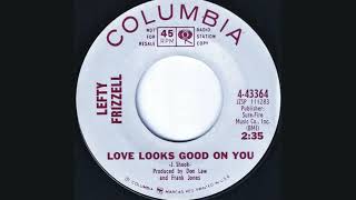 Lefty Frizzell &quot;Love Looks Good on You&quot; mono vinyl