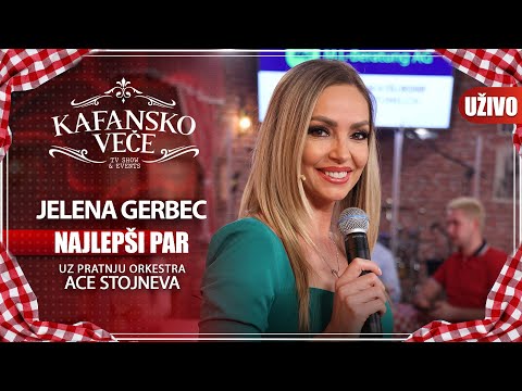 JELENA GERBEC - NAJLEPSI PAR | UZIVO | (ORK. ACE STOJNEVA) | 2023 | KAFANSKO VECE