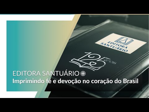 Da palavra ao coração | A trajetória de 125 anos da Editora Santuário
