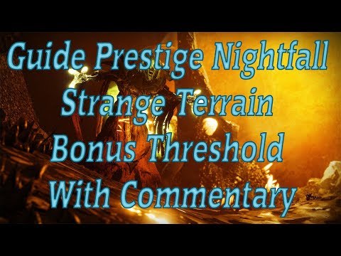 Guide Prestige Nightfall Strange Terrain Bonus Threshold With Commentary