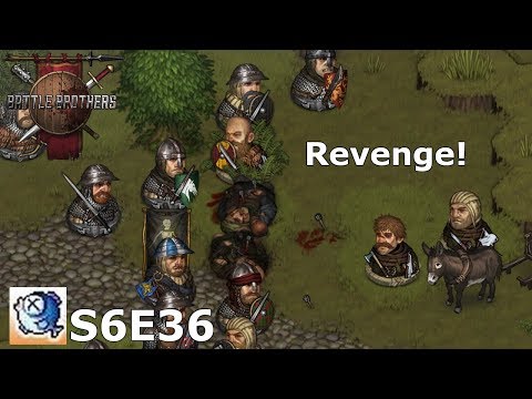 S6 Ep 36 Battle Brothers Expert - Finally Raiding Again