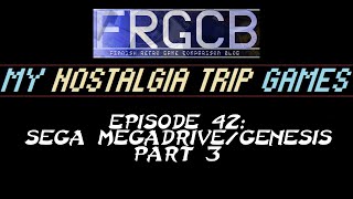 My Nostalgia Trip Games - Ep 42 Sega Megadrive Pt 3
