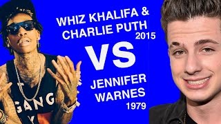 Wiz Khalifa & Charlie Puth vs. Jennifer Warnes