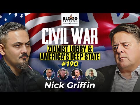 Nick Griffin | Civil War in Britain, American Deep State & The Zionist Lobby | #190