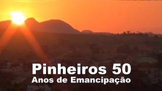 preview picture of video 'Pinheiros-ES 50 anos'