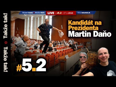 Takže tak! #5.2 Live: Kandidát na Prezidenta Martin Daňo