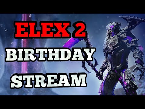 ELEX 2 Walkthrough First 4 Hours - Birthday Stream