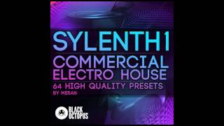 Video thumbnail for Sylenth 1 Presets Commercial Electro House - Black Octopus Sound by Black Octopus Sound