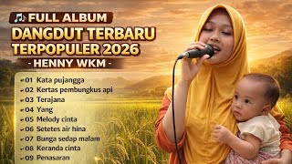Download lagu 🎶 FULL ALBUM DANGDUT TERBARU TERPOPULER 2026 – HENNY WKM 🎤 mp3