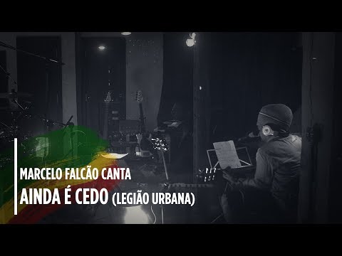 Marcelo Falcão - Canta Legião - " Ainda é Cedo " Ao Vivo