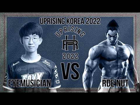 UPRISING KOREA 2022  | ◣ EYEMUSICIAN ◥  Vs  ◣ RDE NUT ◥ | ◣ POOLS ROUND ◥ | #TEKKEN™7