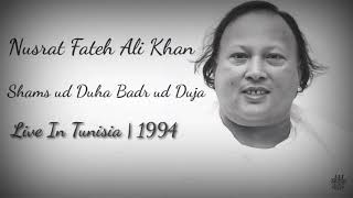 Nusrat Fateh Ali Khan - Shams ud Duha Badr ud Duja | Live In Tunisia 1994