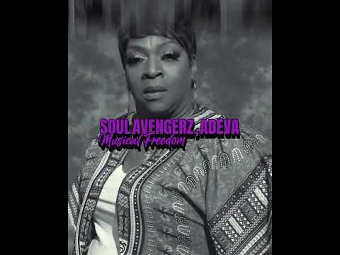 Musical Freedom Adeva & Soul Avengerz Paul Gardner!