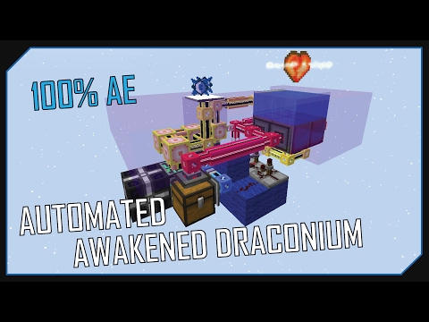 [TUTORIAL] 1.7.10 - AUTOMATED AWAKENED DRACONIUM - 100% AE + REDSTONE