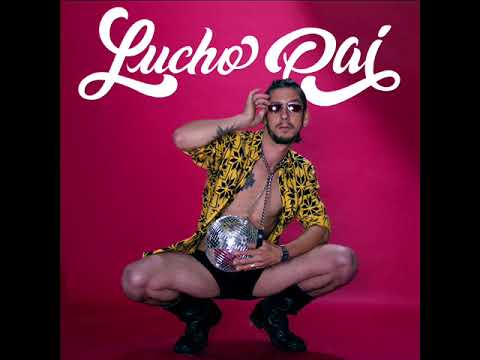 Lucho Pai - Lucho Pai (Audio Oficial)