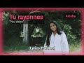 Anisha Jo - Tu rayonnes (English/Français Lyrics/Paroles)