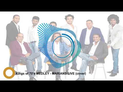Kings of 70's MEDLEY   MARIANS LIVE cover