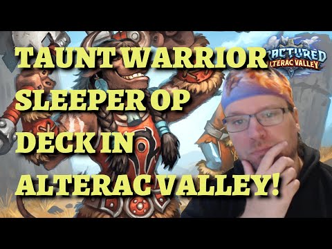 TAUNT WARRIOR is the SLEEPER OP deck in Fractured in Alterac Valley? (Hearthstone)