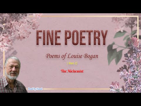 Fine Poetry - Poems of Louise Bogan - The Alchemist (read by Narad)