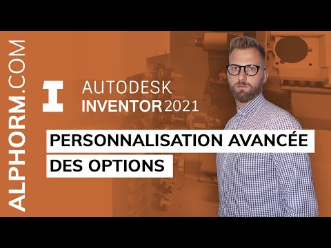 Personnalisation avancée des options sous Autodesk Inventor 2021
