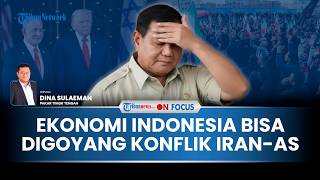 [FULL] Ekonomi Indonesia Bisa Goyang Dampak Konflik Iran-AS, CELIOS: BBM Langka Jadi Ancaman Utama