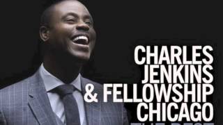 I Will Live By Charles Jenkins & Fellowship Chicago