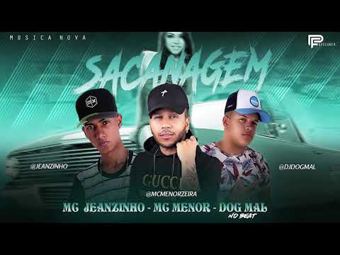 MC MENOR E MC JEANZINHO E DOGMAL NO BEAT - SACANAGEM