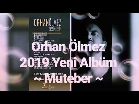 Orhan Ölmez 2019 Yeni Albüm ~ Muteber ~