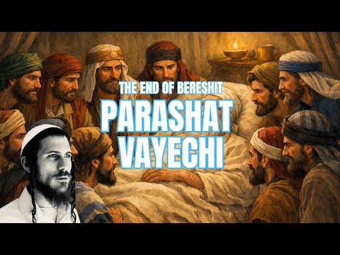 Weekly Parasha Summary: Vayechi - The End of Yaakov's Life and the 12 Tribes