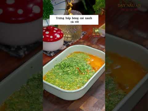 Trứng hấp bông cải xanh cà rốt