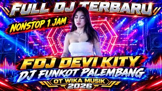 Download lagu FULL DJ TERBARU ‼️ OT WIKA MUSIK ‼️ FDJ DEVI KITY ‼️ NONSTOP FULL BASS ‼️ DJ FUNKOT PALEMBANG  mp3