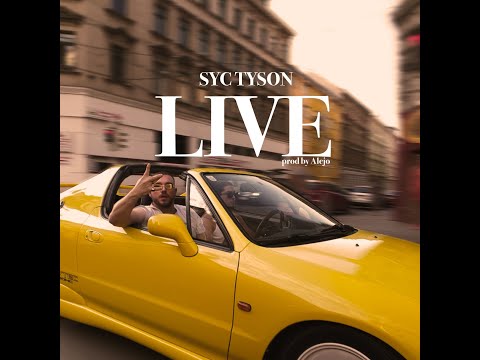 Syc Tyson - Live (prod. by Alejo) - Official Music Video