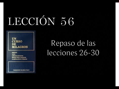 Lección 56 Un Curso de Milagros